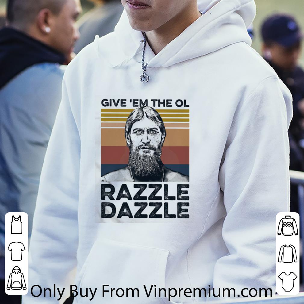 53de2fef pretty vintage grigori rasputin give em the ol razzle dazzle shirt 4 - Pretty Vintage Grigori Rasputin Give ‘em The Ol Razzle Dazzle shirt