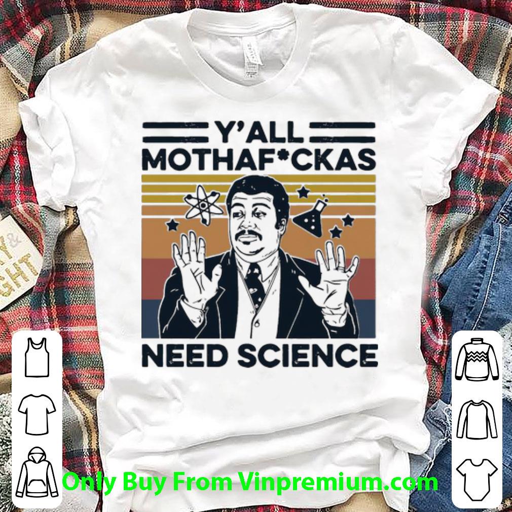 Great Vintage Y'all Mothafuckas Need Science shirt
