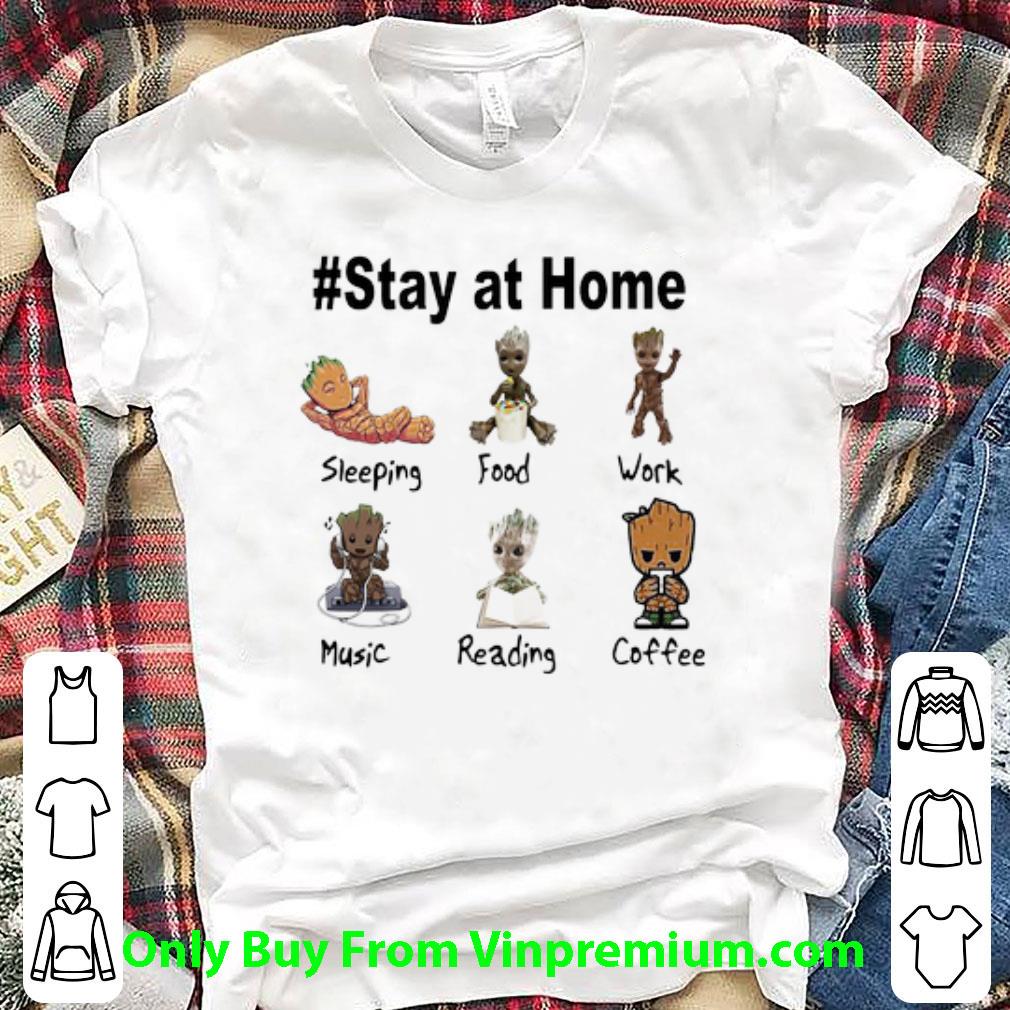 Original Baby Groot Stay At Home Food Work Music Reading Coffee shirt