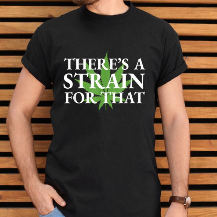 Cannabis Strain Quote Strain For that Shirt