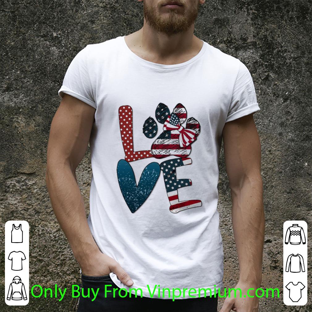 Nice Love Dog Paw American Flag Independence Day shirt