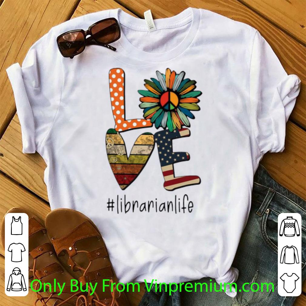 Pretty Love Hippie Sunflower American Flag Librarian Life shirt