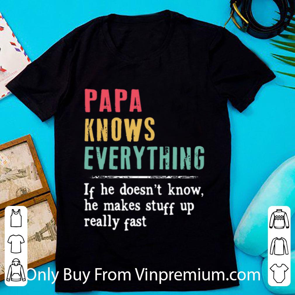 Top Vintage Papa Knows Everything Father's Day shirt