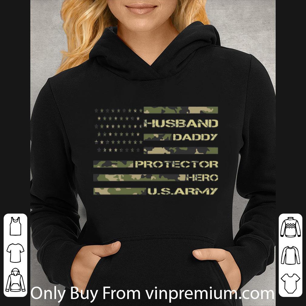 de260722 great husband daddy protector hero u s army american flag shirt 4 - Great Husband Daddy Protector Hero U.S.Army American Flag shirt
