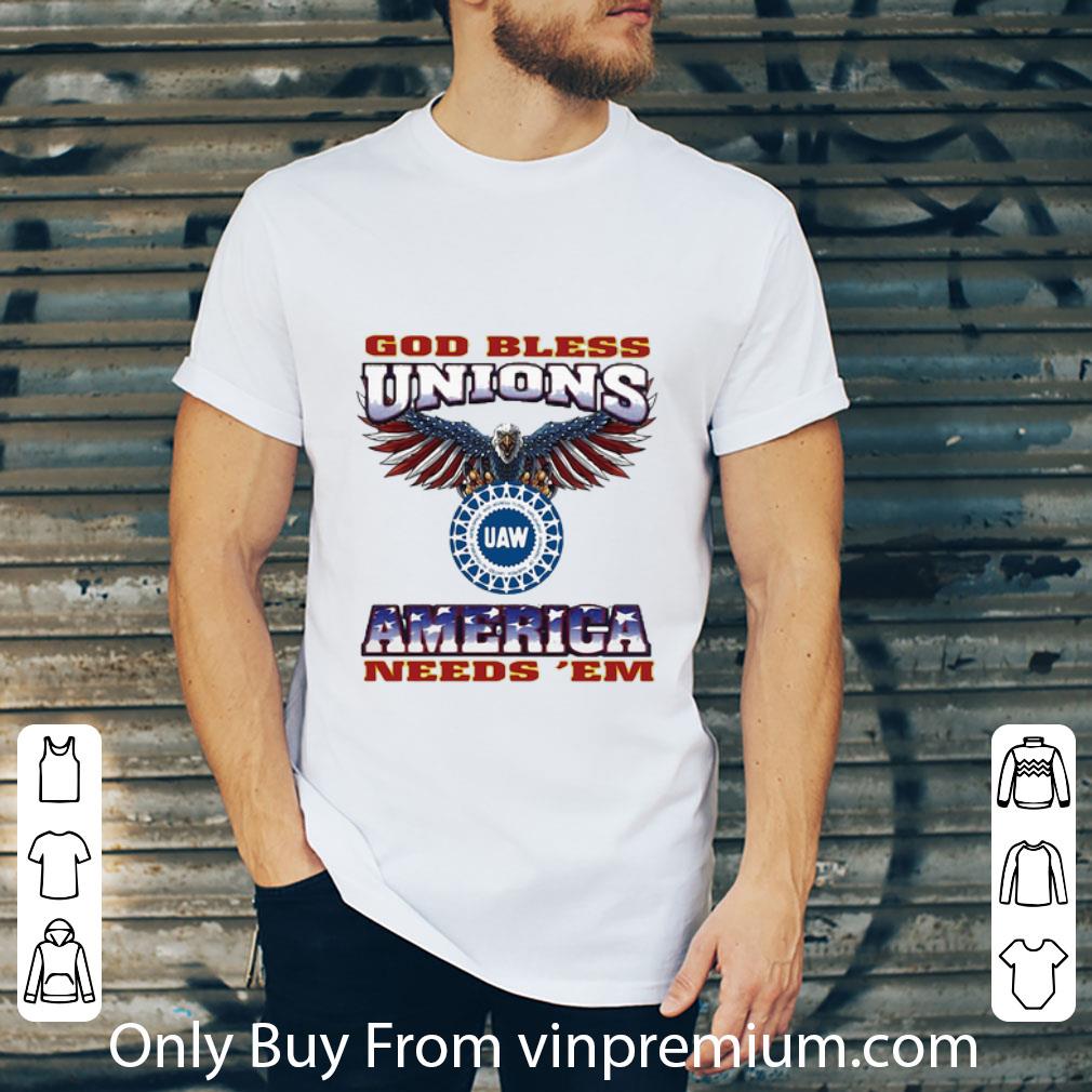 Pretty Eagle God Bless Unions Uaw America Needs Them shirt