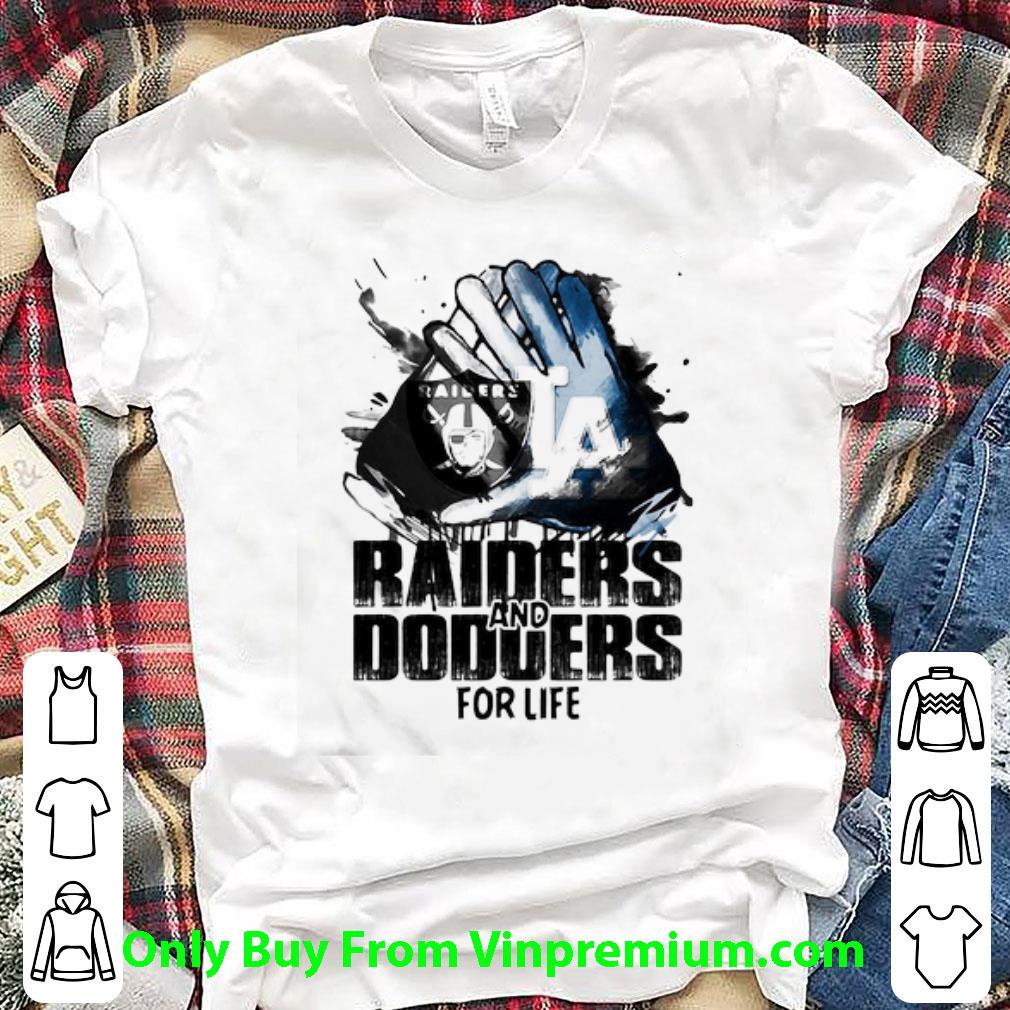 Official Oakland Raiders And Los Angeles Dodgers For Life shirt