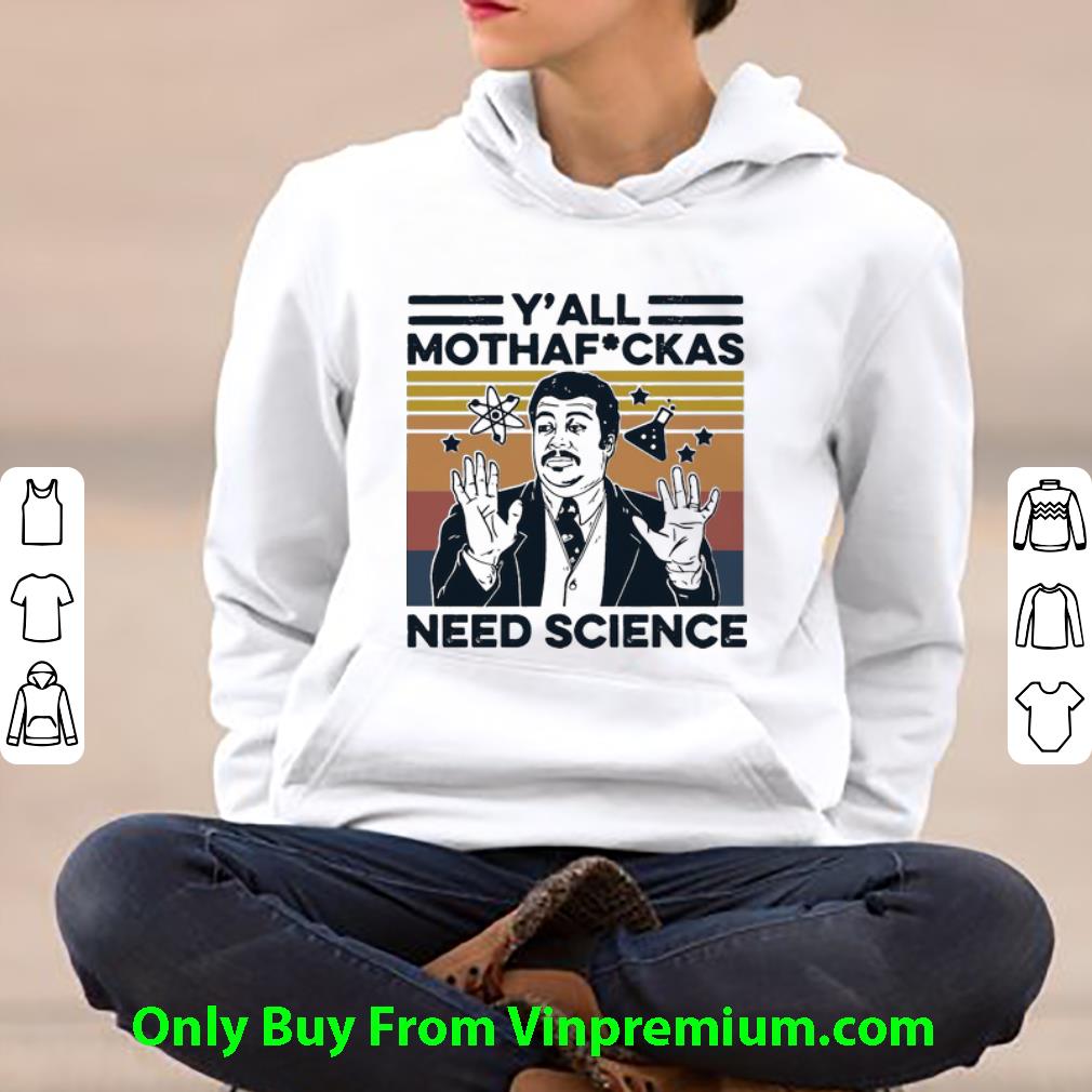 ee55848b great vintage y all mothafuckas need science shirt 4 - Great Vintage Y'all Mothafuckas Need Science shirt