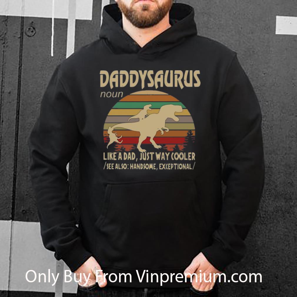 018e4472 hot vintage daddysaurus like a dad just way cooler father s day shirt 4 - Hot Vintage Daddysaurus Like A Dad Just Way Cooler Father's Day shirt