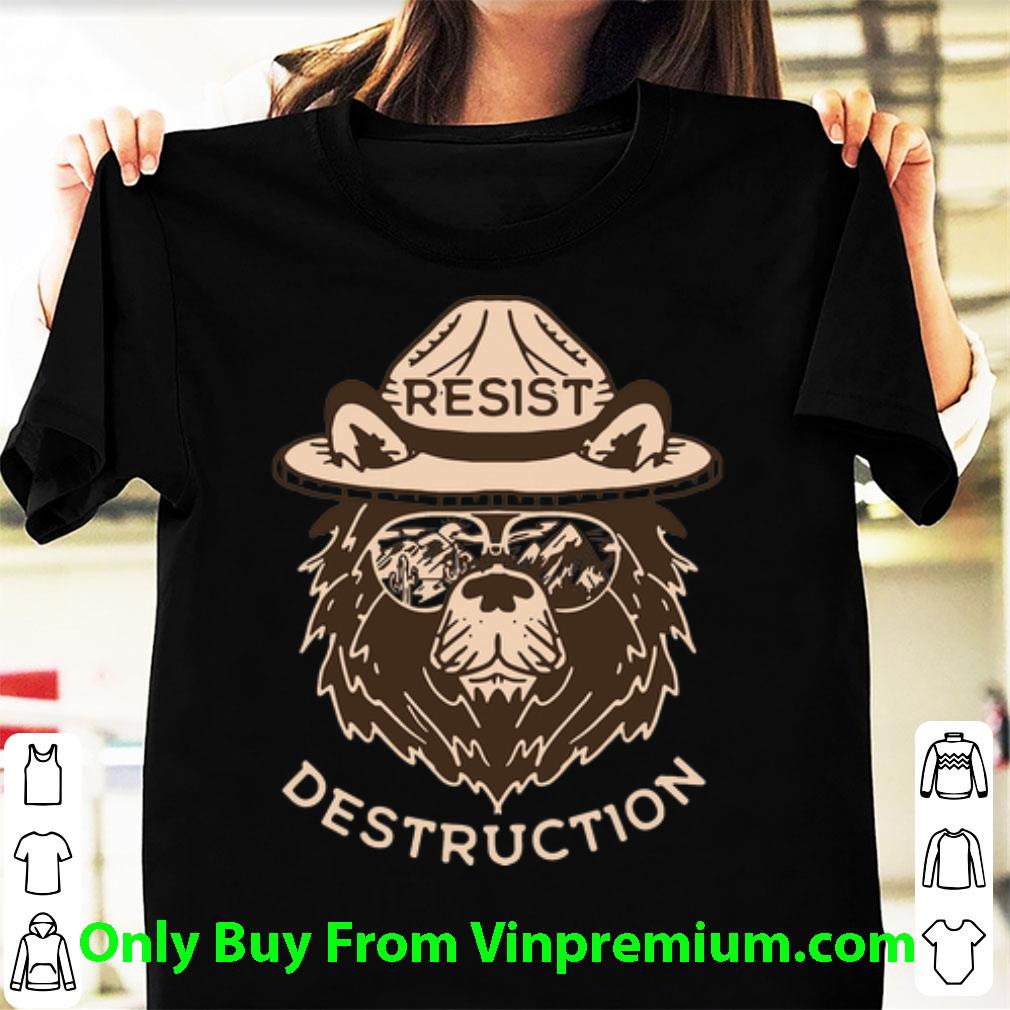 Premium Resist Bear Destruction shirt