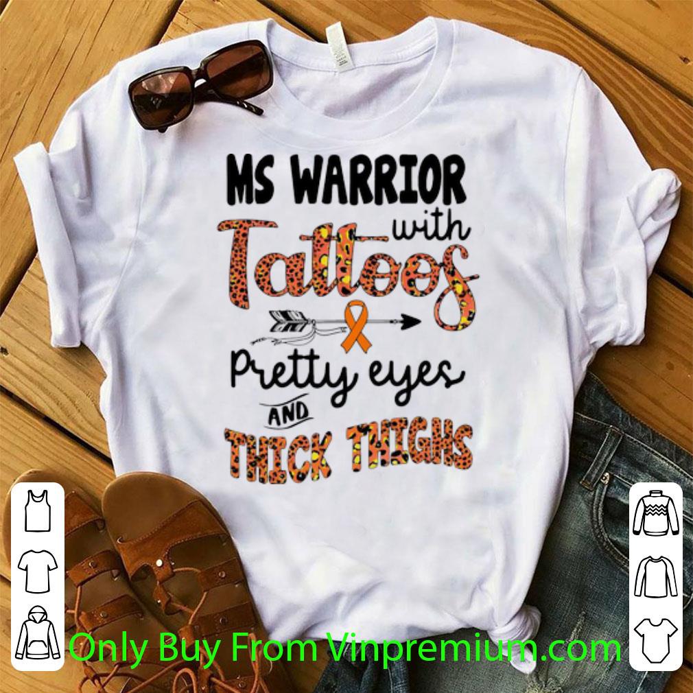 Premium Ms Warrior With Tattoos Pretty Eyes And Thick Thighs shirt