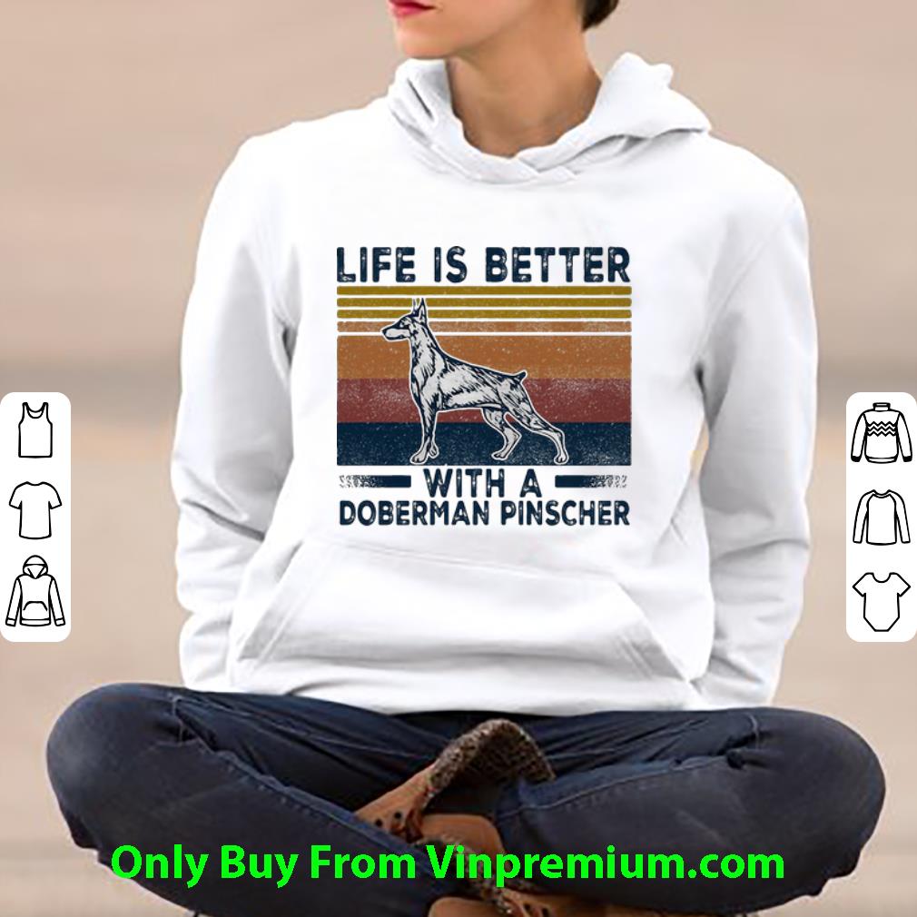 1539e256 hot vintage life is better with a doberman pinscher shirt 4 - Hot Vintage Life Is Better With A Doberman Pinscher shirt