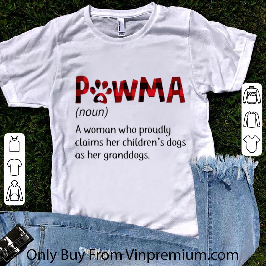 Official Pawma A Woman Who Proudle Claims Her Children's Dogs As Her Granddogs shirt