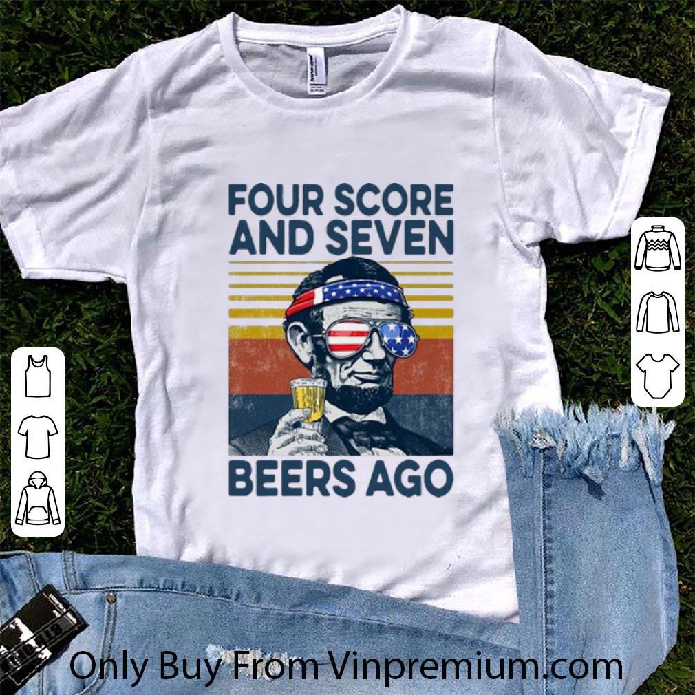 Official Vintage Abraham Lincoln Four Score And Seven Beers Ago shirt