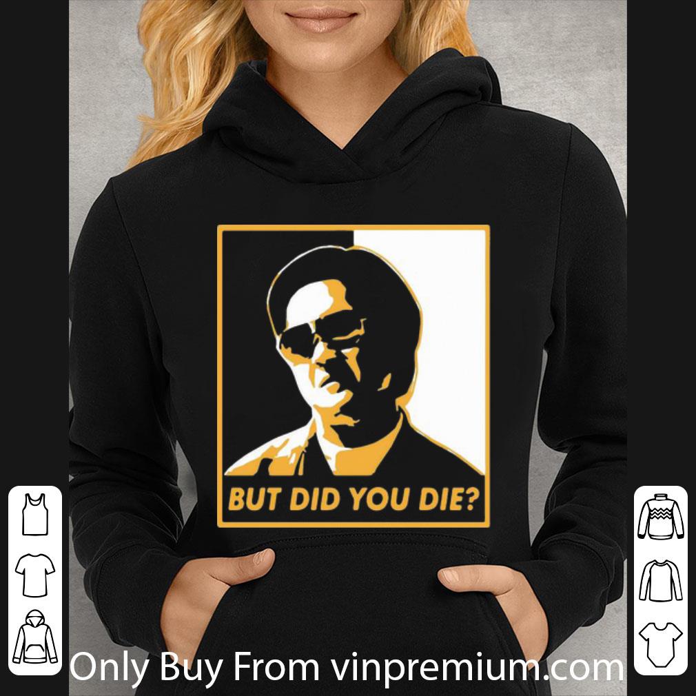 498de30b premium mr chow but did you die shirt 4 - Premium Mr Chow But Did You Die shirt