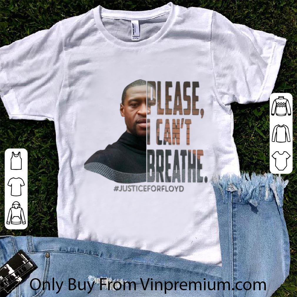 Pretty George Floyd Please I Can’t Breathe #JusticeForFloyd shirt