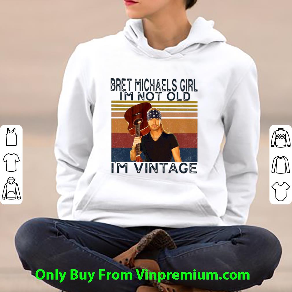 533c1843 nice vintage bret michaels girl i m not old i m vintage shirt 4 - Nice Vintage Bret Michaels Girl I’m Not Old I’m Vintage shirt