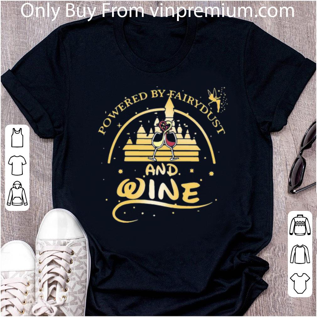 Nice Cinderella Castle powered By Fairydust And Wine Walt Disney shirt