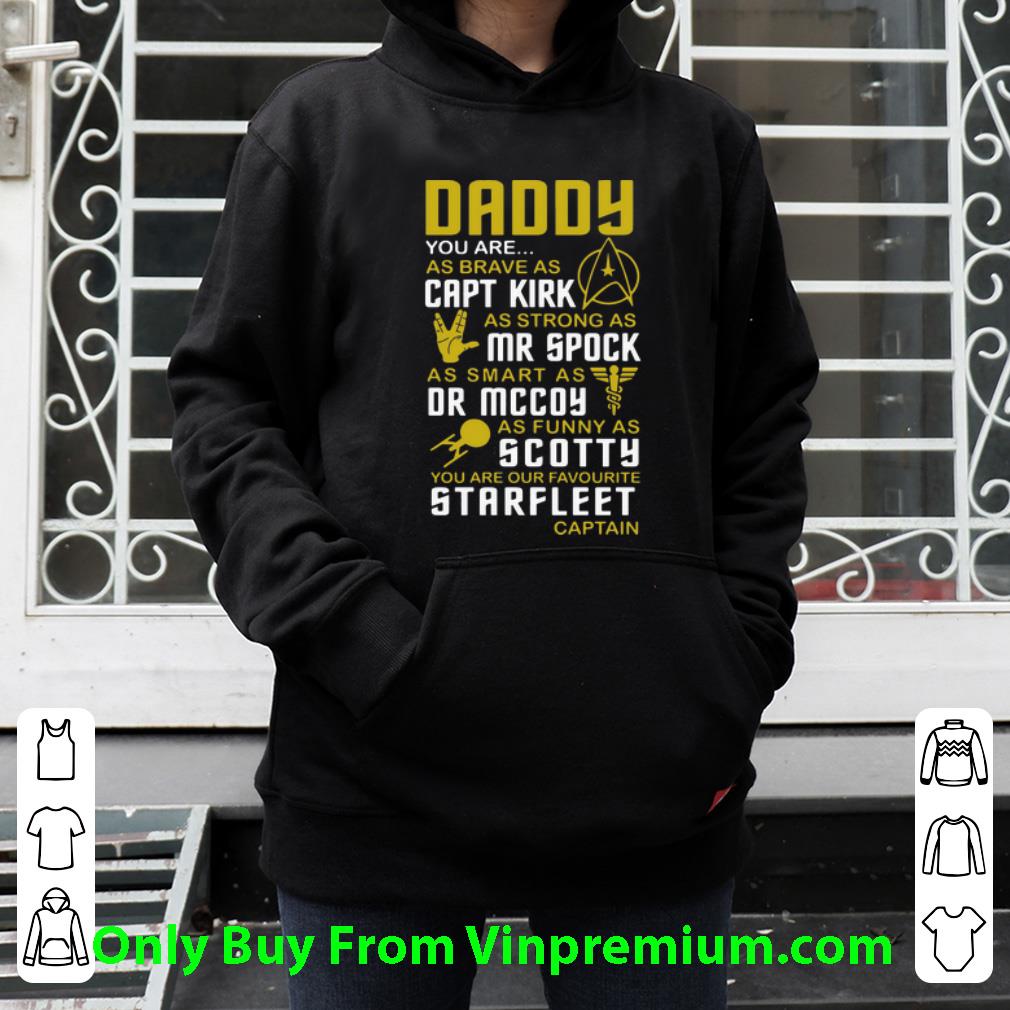 56561f1f top daddy capt kirk mr spock dr mccoy you are our favorite starfleet captain shirt 4 - Top Daddy Capt Kirk Mr Spock Dr Mccoy You Are Our Favorite Starfleet Captain shirt