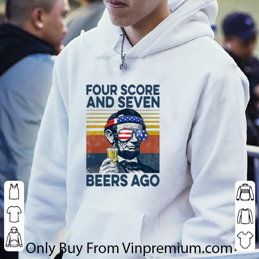 6631b86a official vintage abraham lincoln four score and seven beers ago shirt 4 - Official Vintage Abraham Lincoln Four Score And Seven Beers Ago shirt