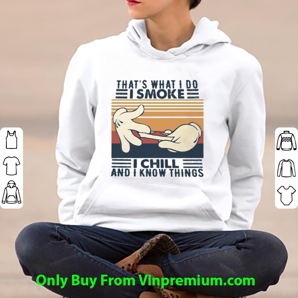 9856a1de nice vintage that s what i do i smoke i chill and i know things shirt 4 - Nice Vintage That’s What I Do I Smoke I Chill And I Know Things shirt