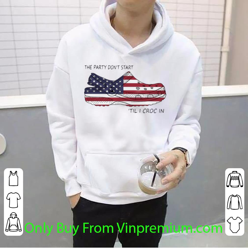 a6039fa0 premium the party don t start til i croc in american flag 4th of july shirt 4 - Premium The Party Don’t Start ’til I Croc In American Flag 4th Of July shirt