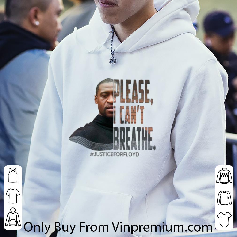 b149f4f8 pretty george floyd please i can t breathe justiceforfloyd shirt 4 - Pretty George Floyd Please I Can’t Breathe #JusticeForFloyd shirt