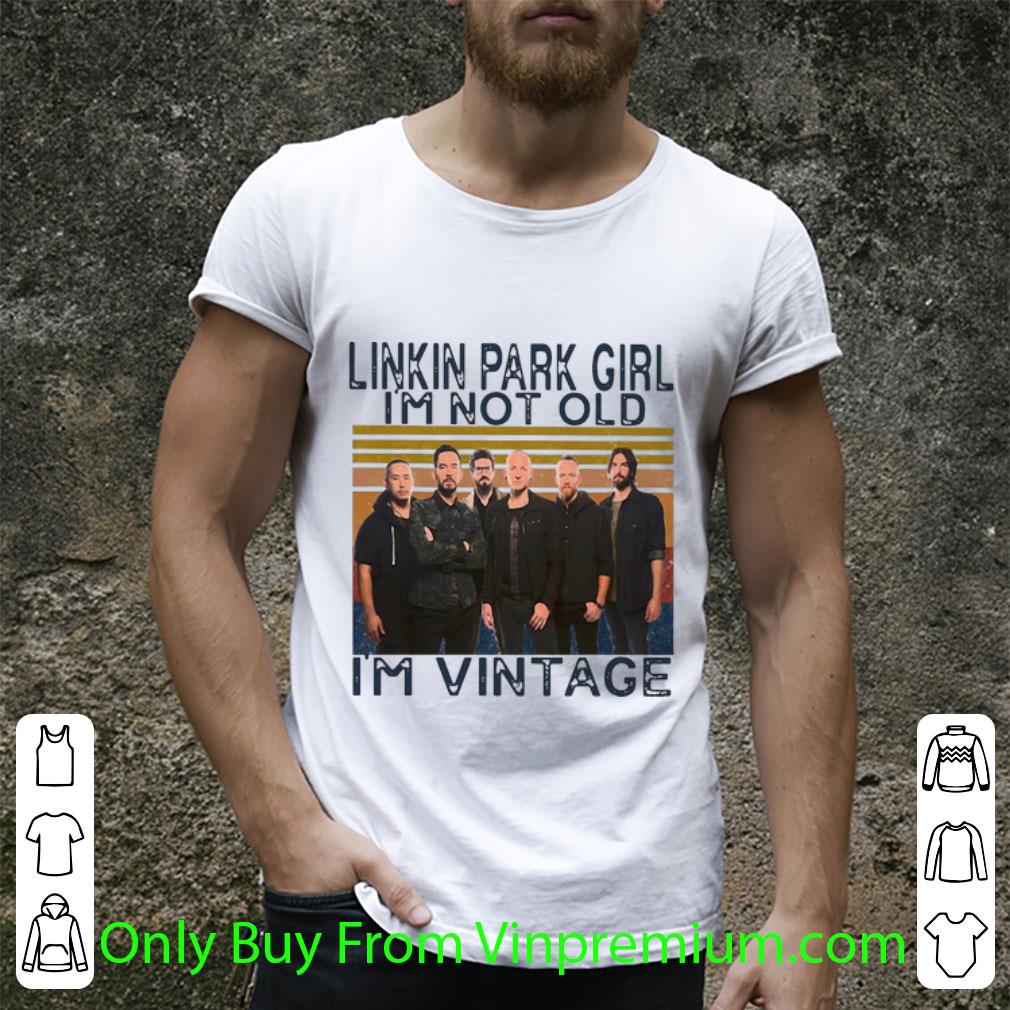 Hot Vintage Linkin Park Girl I’m Not Old I’m Vintage shirt