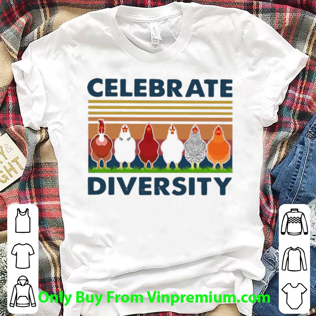 Nice Vintage Chicken Celebrate Diversity shirt