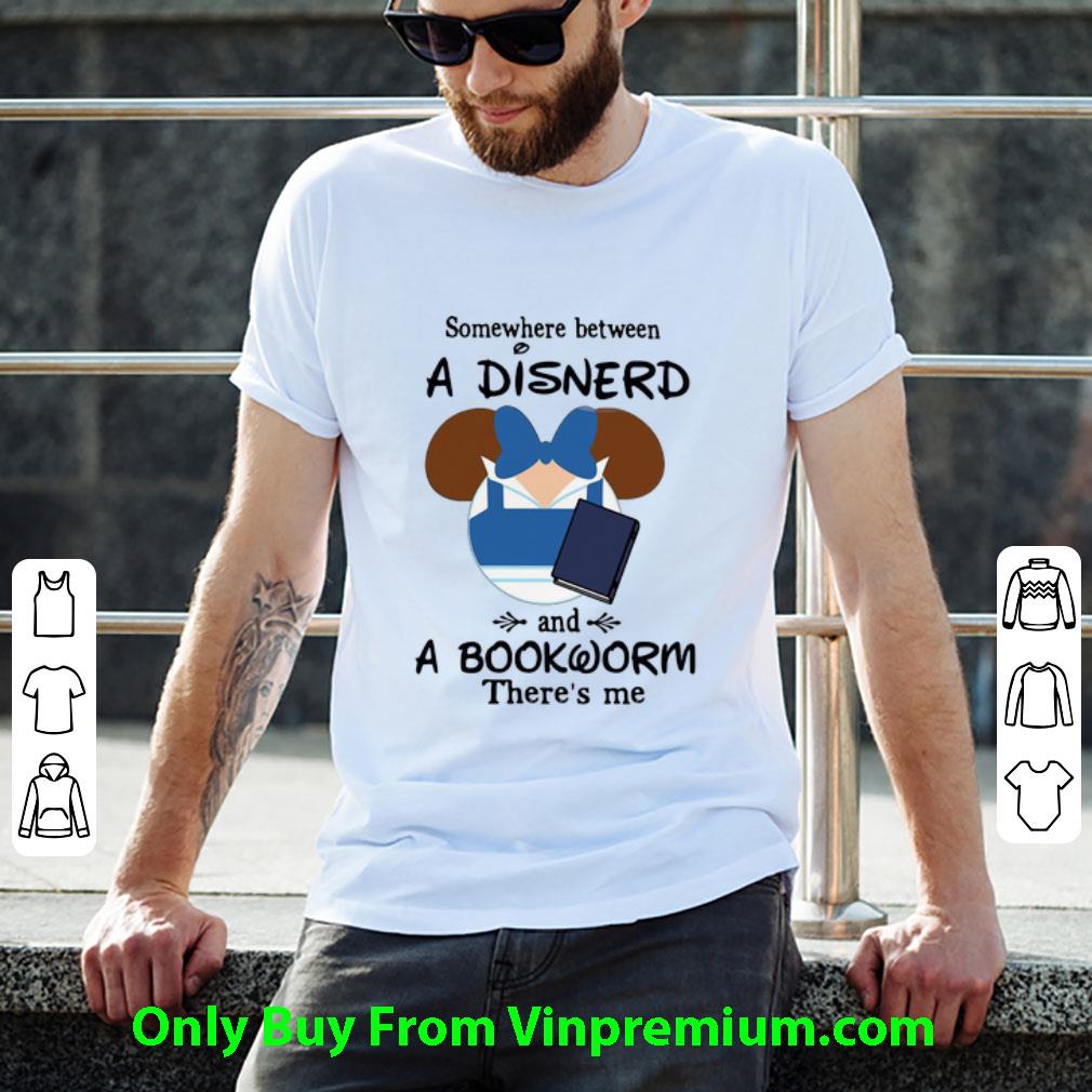 Nice Mickey Mouse Somewhere Between A Disnerd And A Bookworm There’s Me shirt