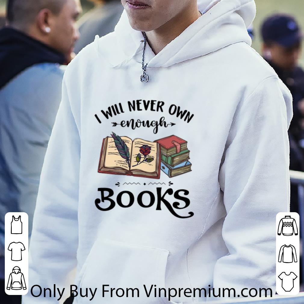 e87c6f90 premium i will never own enough books rose shirt 4 - Premium I Will Never Own Enough Books Rose shirt