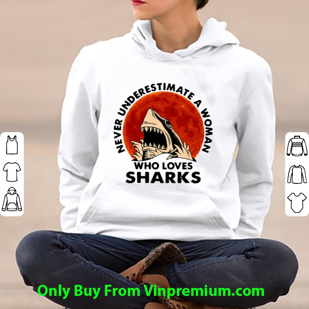 ecb823e0 awesome neve underestimate a woman who loves sharks shirt 4 - Awesome Neve Underestimate A Woman Who Loves Sharks shirt