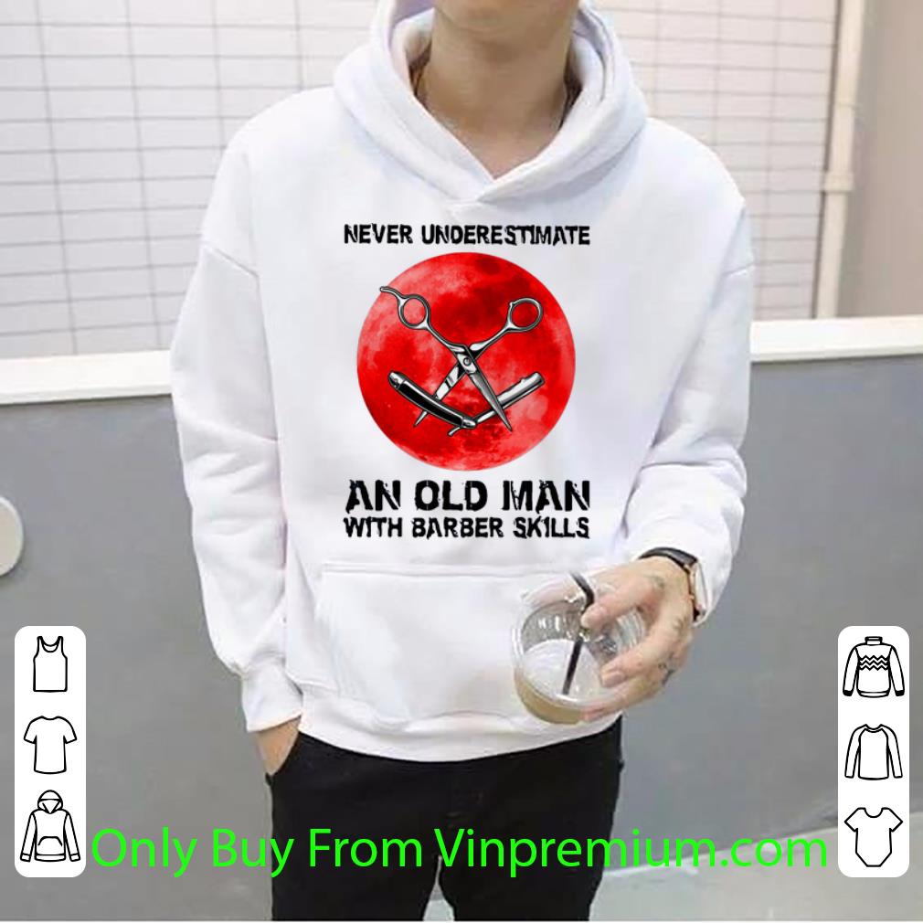 f71201d7 original never underestimate an old man with barber skills shirt 4 - Original Never Underestimate An Old Man With Barber Skills shirt