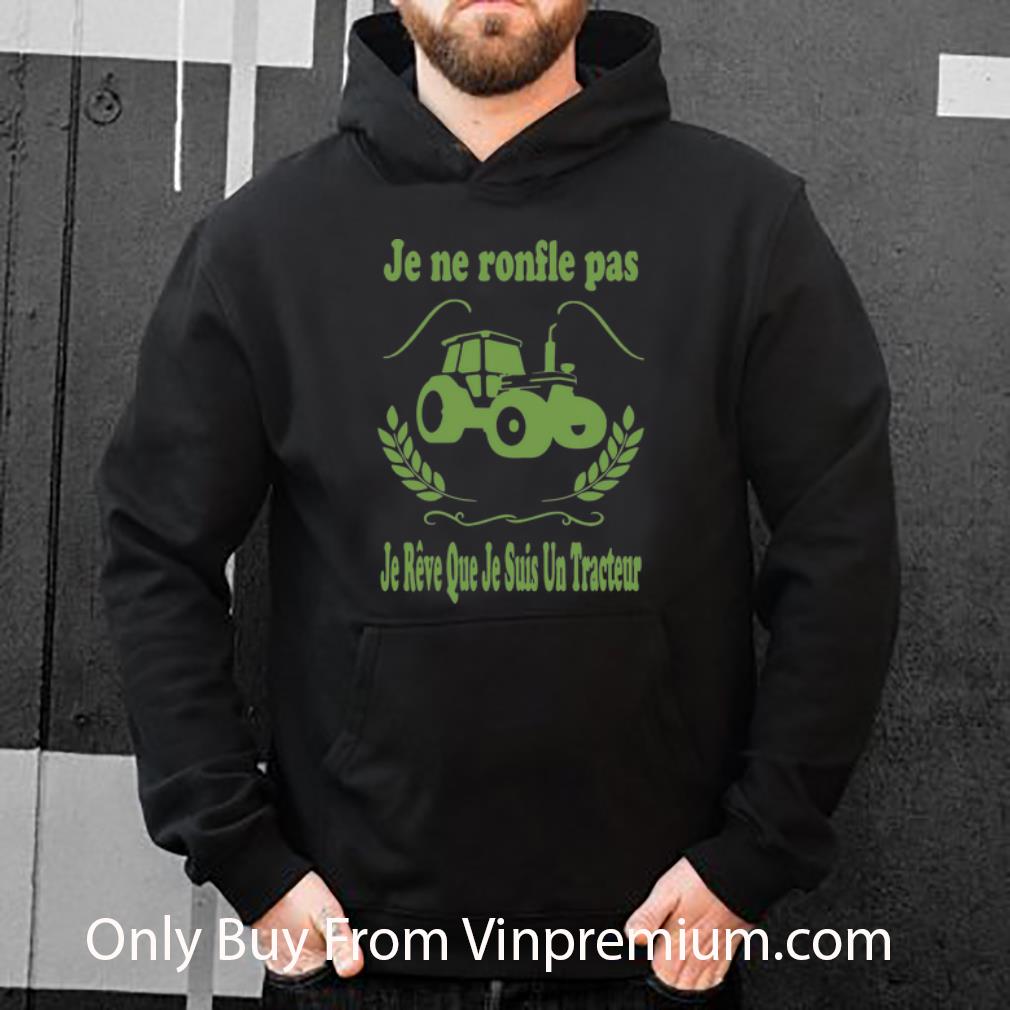 f953d784 premium je ne ronfle pas je reve que je suis un tracteur shirt 4 - Premium Je Ne Ronfle Pas Je Reve Que Je Suis Un Tracteur shirt
