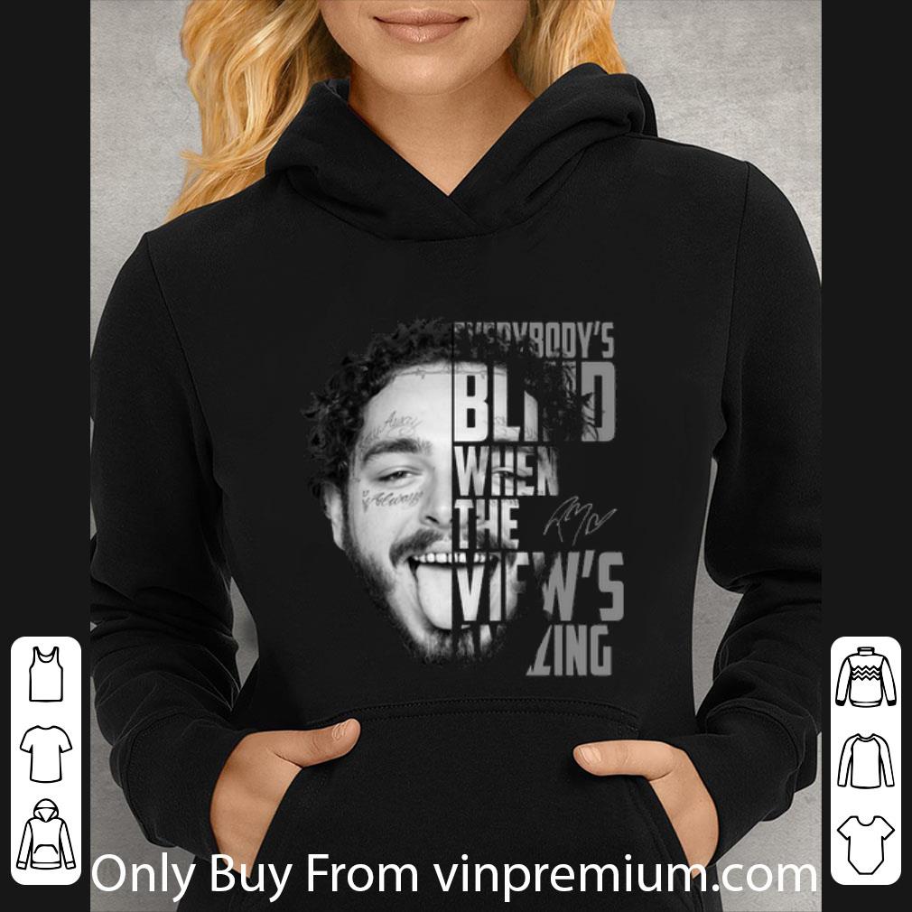 003dfbc6 hot post malone everybody s blind when the view s amazing shirt 4 - Hot Post Malone Everybody's Blind When The View's Amazing shirt