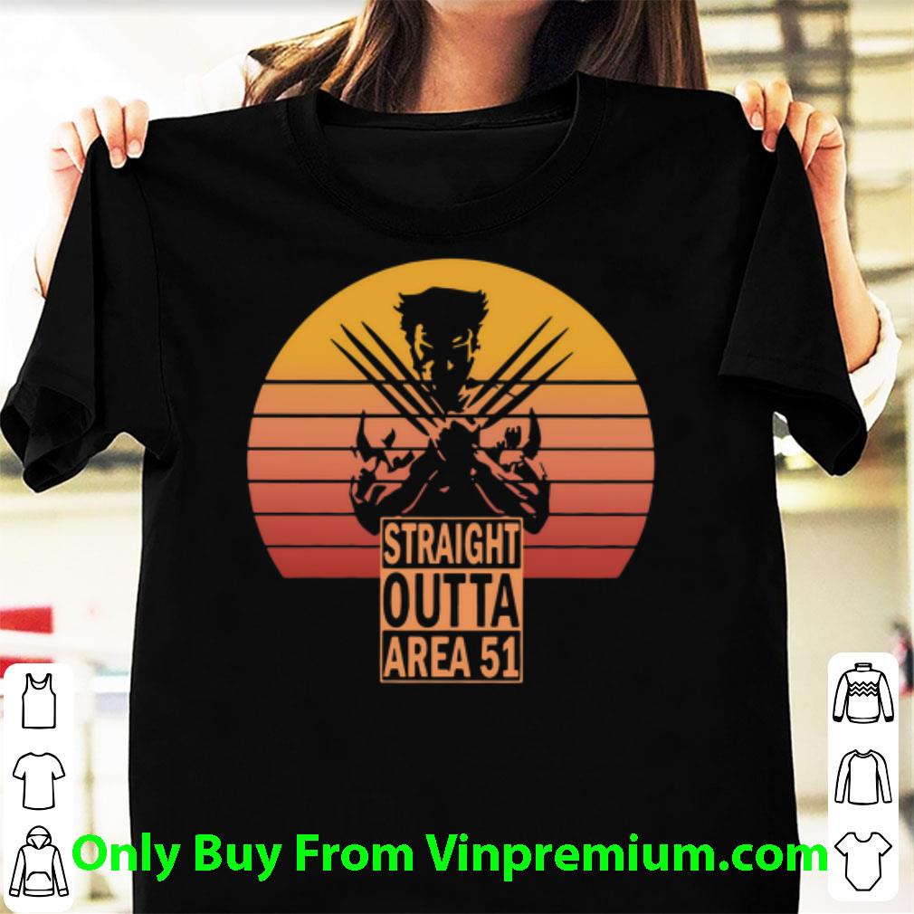Hot Straight Outta Area 51 Wolverine shirt