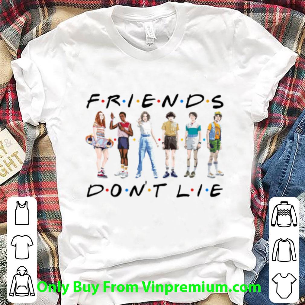 Hot Friends Don't Lie Stranger Things shirt