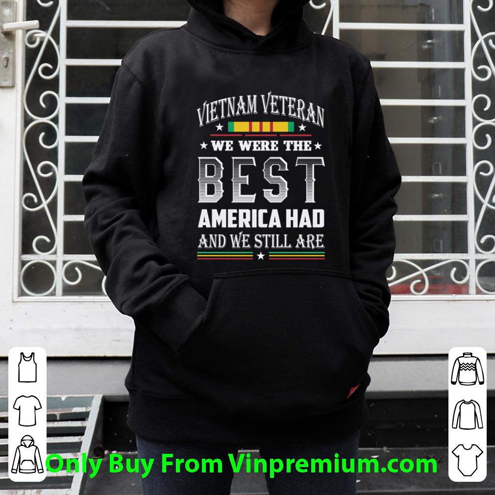 21a0cc99 top vietnam veteran we were the best america had and we still are shirt 4 - Top Vietnam Veteran We Were The Best America Had And We Still Are shirt