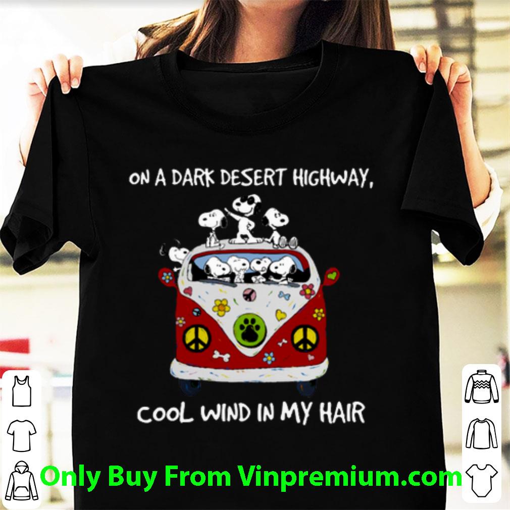 Original Snoopy On A Dark Desert Highway Cool Wind In My Hair shirt