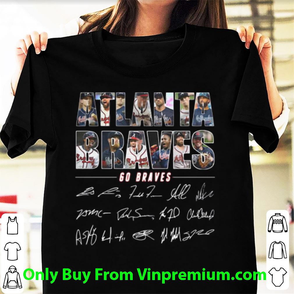 Original Atlanta Braves Go Braves Signatures shirt