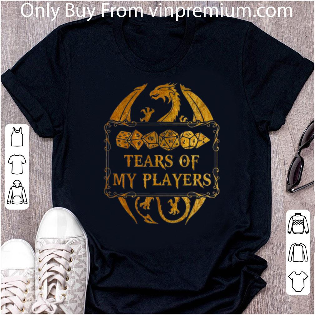 Great Tears Of My Players Dragons And Dungeons shirt