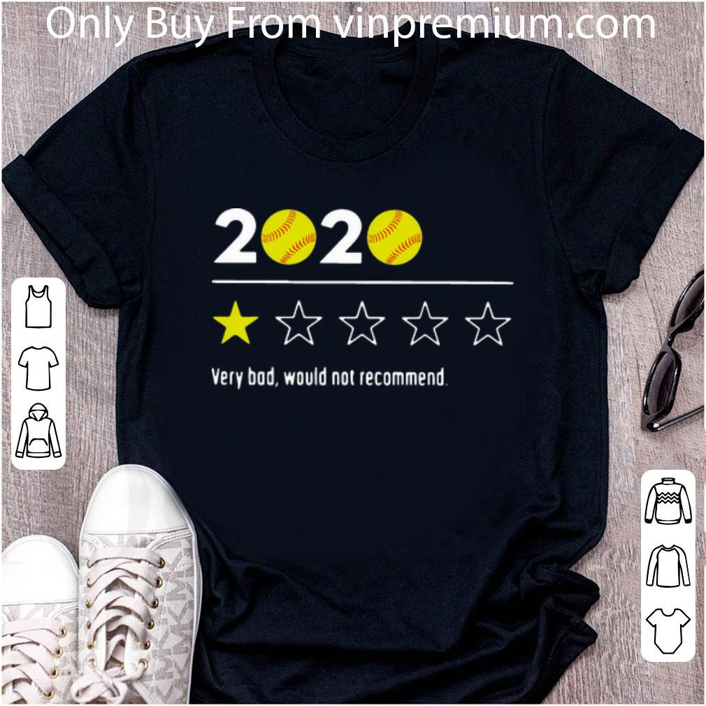 Official 2020 Baseball Very Bad Would Not Recommend shirt