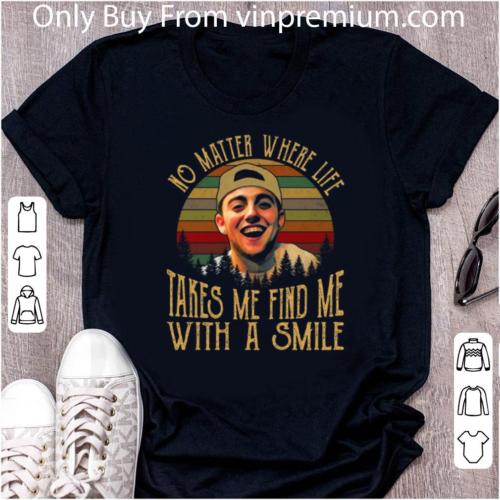 Official Sunset No Matter Where Life Takes Me Find Me With A Smile Mac Miller shirt