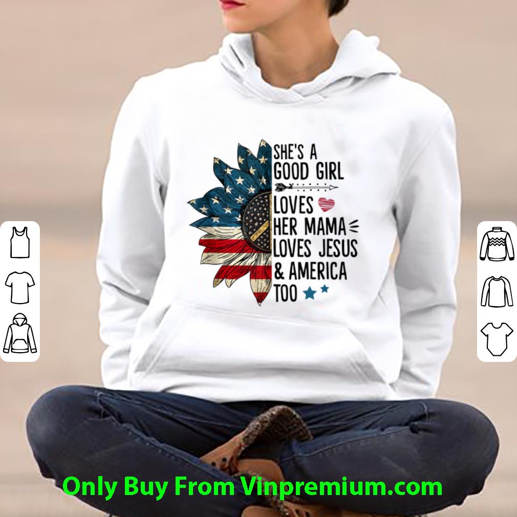 a54e8aa8 original she s a good girl loves her mama love jesus and amrican too america sunflower shirt 4 - Original She's A Good Girl Loves Her Mama Love Jesus And Amrican Too America Sunflower shirt