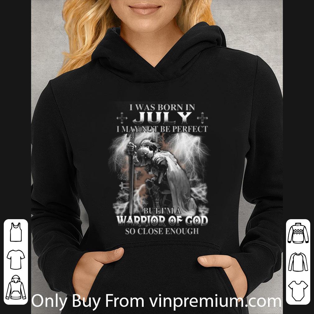 aa0f0eff official i was born in july i may not be perfect but i m a warrior of god shirt 4 - Official I Was Born In July I May Not Be Perfect But I'm A Warrior Of God shirt