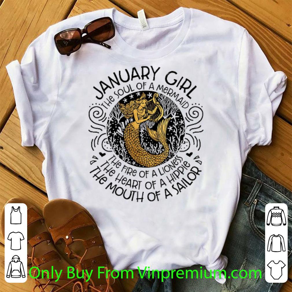 Original January Girl The Soul Of A Mermaid The Fire Of A Lioness shirt