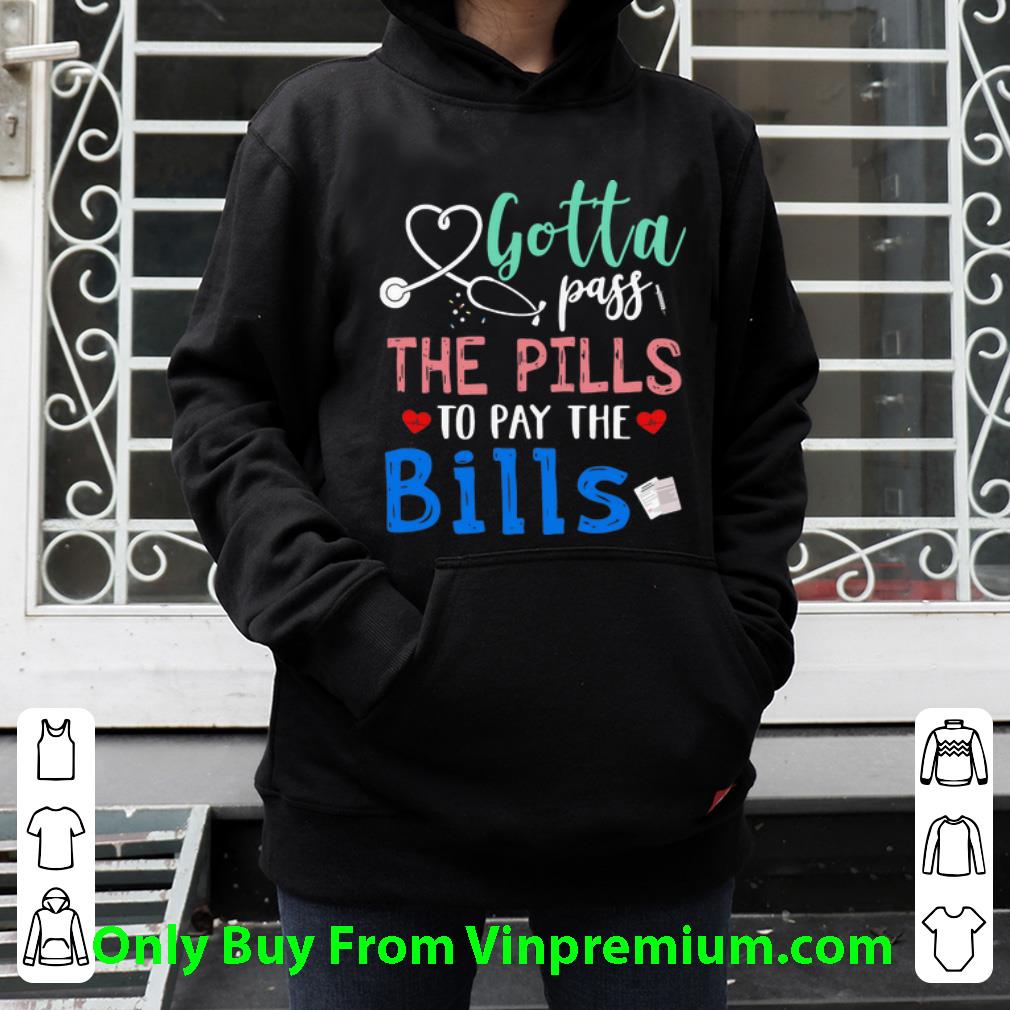 bde86928 pretty nurse gotta pass the pills to pay the bills shirt 4 - Pretty Nurse Gotta Pass The Pills To Pay The Bills shirt
