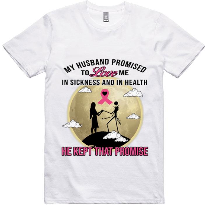 Original Jack Skellington Sally My Husband Promised To Love Breast Cancer shirt