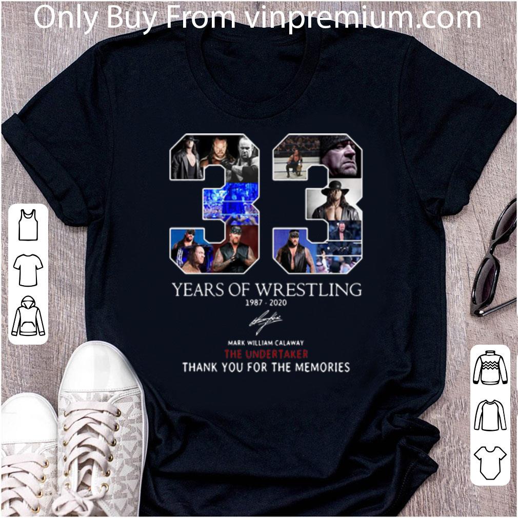 Premium 33 Years Of Wrestling Mark William Calaway Thank You For The Memories shirt