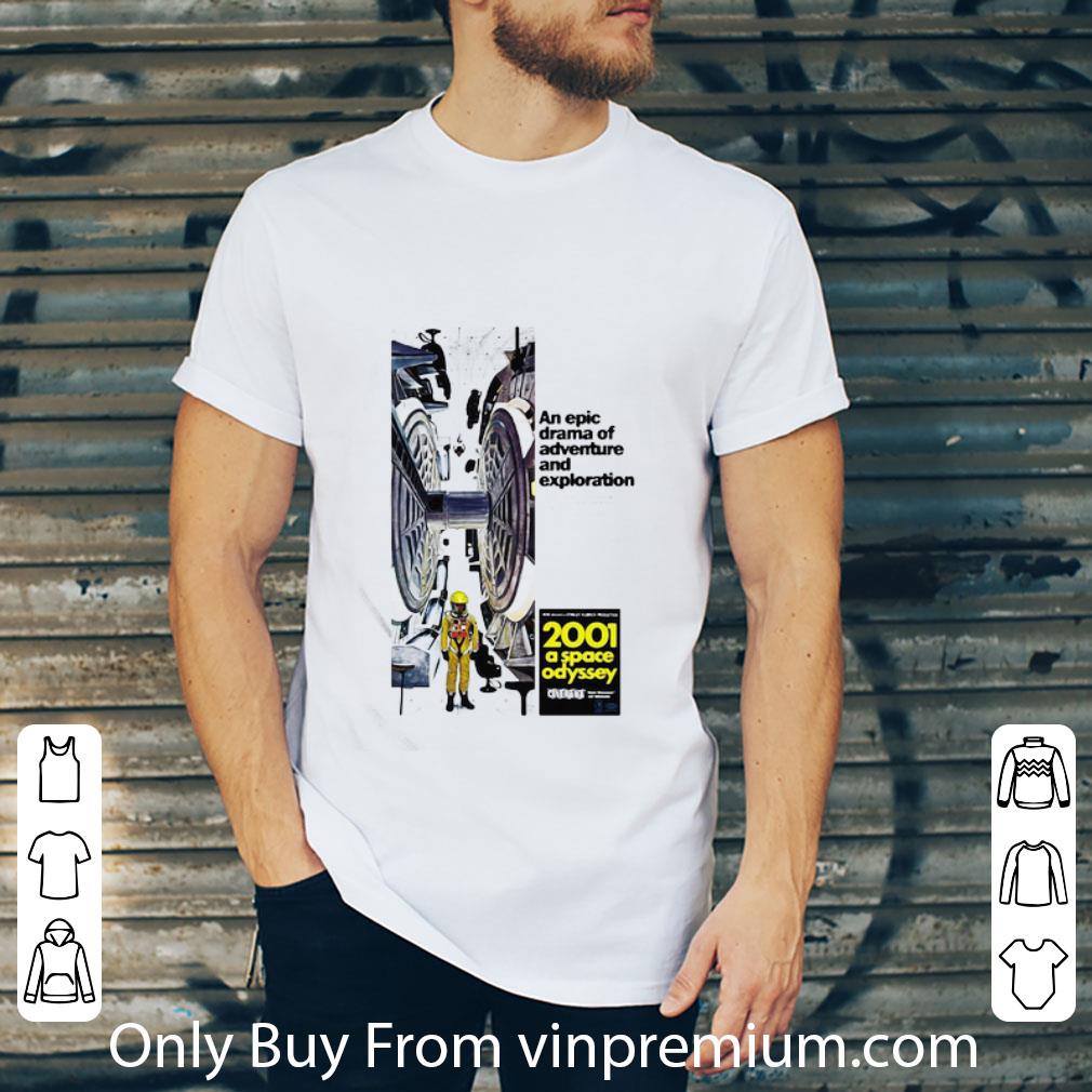 Nice An Epic Drama Of Adventure And Exploration 2002 A Space Odyssey shirt