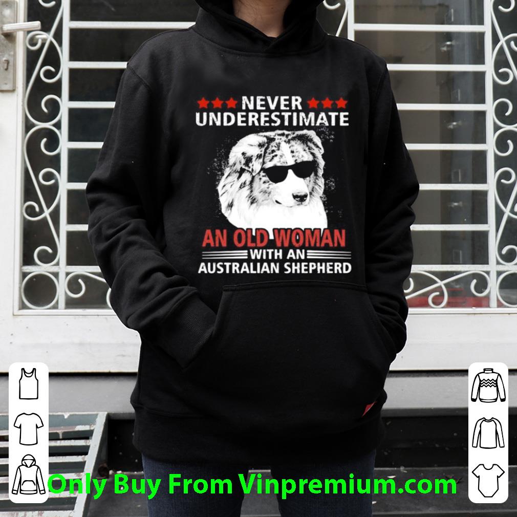 3f759d48 top never underestimate an old woman with an australian shepherd shirt 4 - Top Never Underestimate An Old Woman With An Australian Shepherd shirt